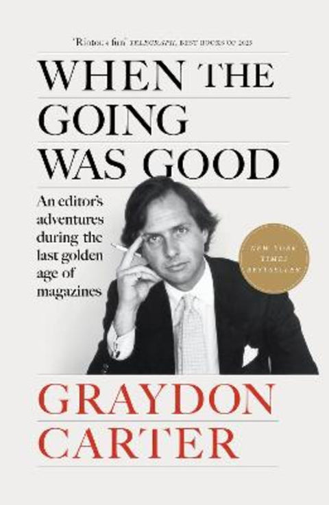 When the Going Was Good by Graydon Carter - 9781804711033