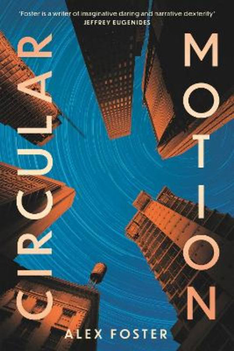 Circular Motion by Alex Foster - 9781804711095