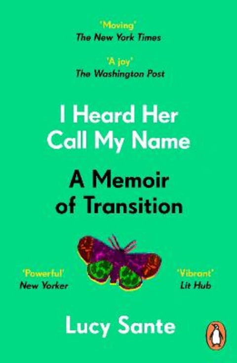 I Heard Her Call My Name by Lucy Sante - 9781804940884