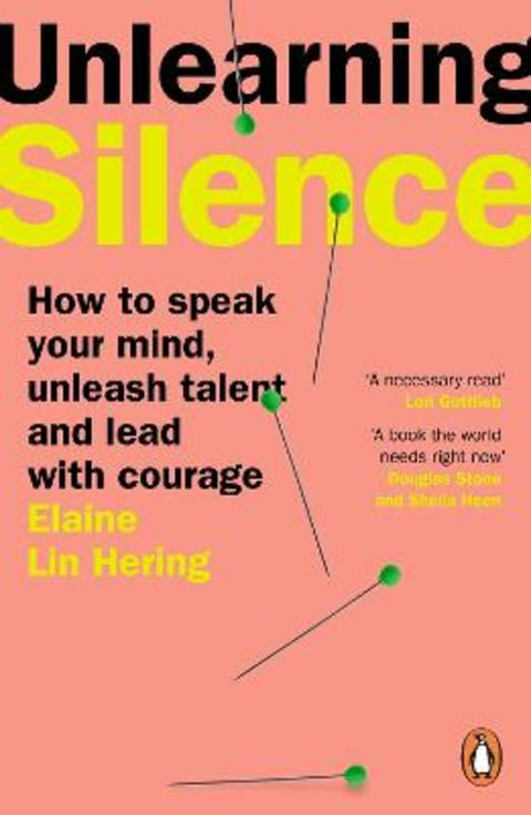 Unlearning Silence by Elaine Lin Hering - 9781804941645