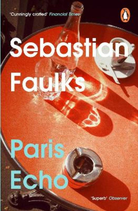Paris Echo by Sebastian Faulks - 9781804944349