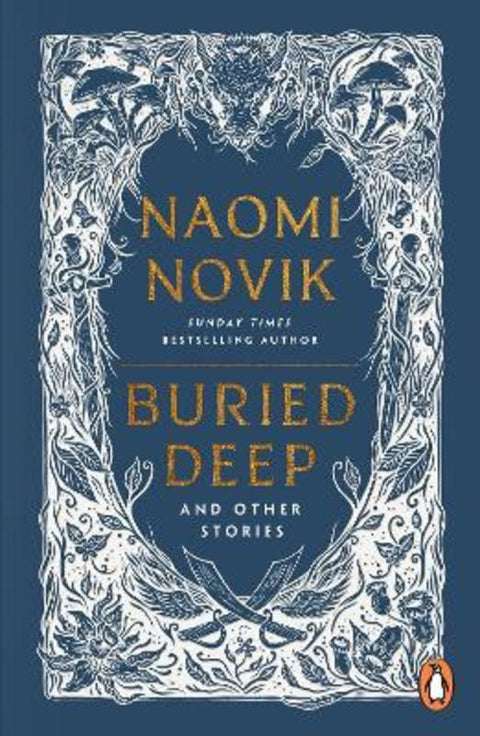 Buried Deep and Other Stories by Naomi Novik - 9781804947067