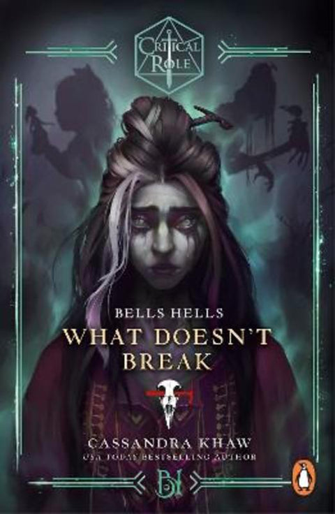 Critical Role: Bells Hells - What Doesn't Break by Cassandra Khaw - 9781804951224
