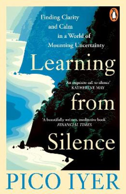 Learning from Silence by Pico Iyer - 9781804952733