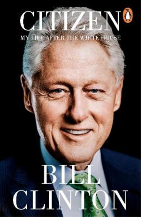 Citizen by President Bill Clinton - 9781804953082