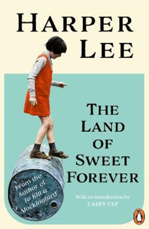 The Land of Sweet Forever by Harper Lee - 9781804958155