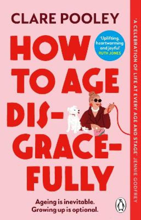 How to Age Disgracefully by Clare Pooley - 9781804992319