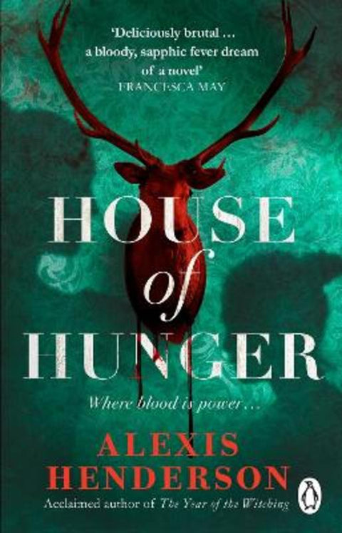 House of Hunger by Alexis Henderson - 9781804992999