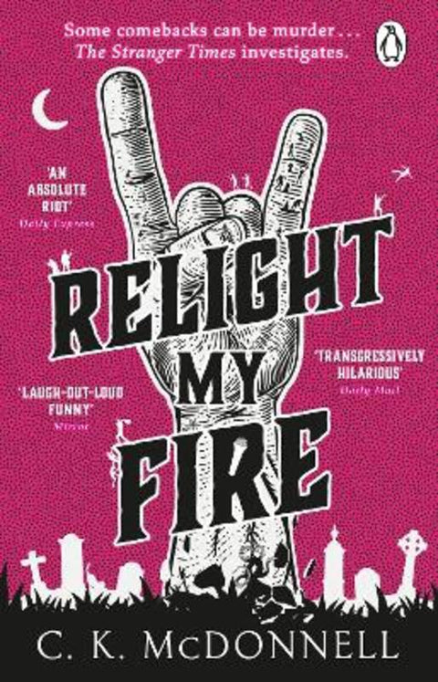 Relight My Fire by C. K. McDonnell - 9781804993354