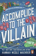 Accomplice to the Villain by Hannah Nicole Maehrer - 9781804993408