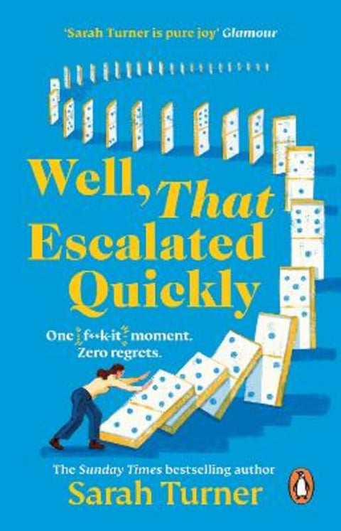 Well, That Escalated Quickly by Sarah Turner - 9781804996980