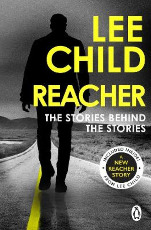 Reacher: The Stories Behind The Stories by Lee Child - 9781804998137