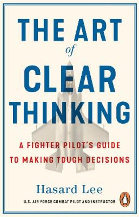 The Art of Clear Thinking by Hasard Lee - 9781804999011