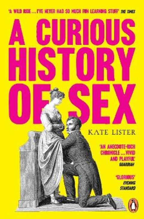 A Curious History of Sex by Kate Lister - 9781804999882