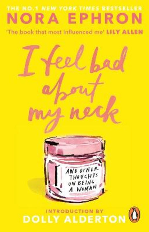 I Feel Bad About My Neck by Nora Ephron - 9781804999998