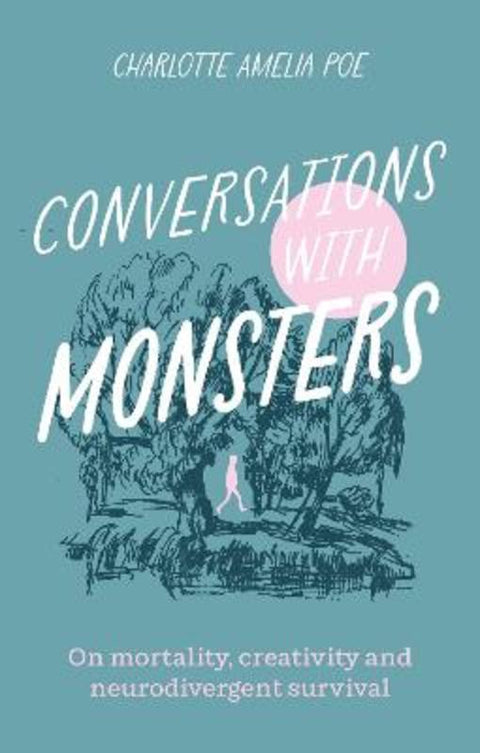 Conversations with Monsters by Charlotte Amelia Poe - 9781805010999