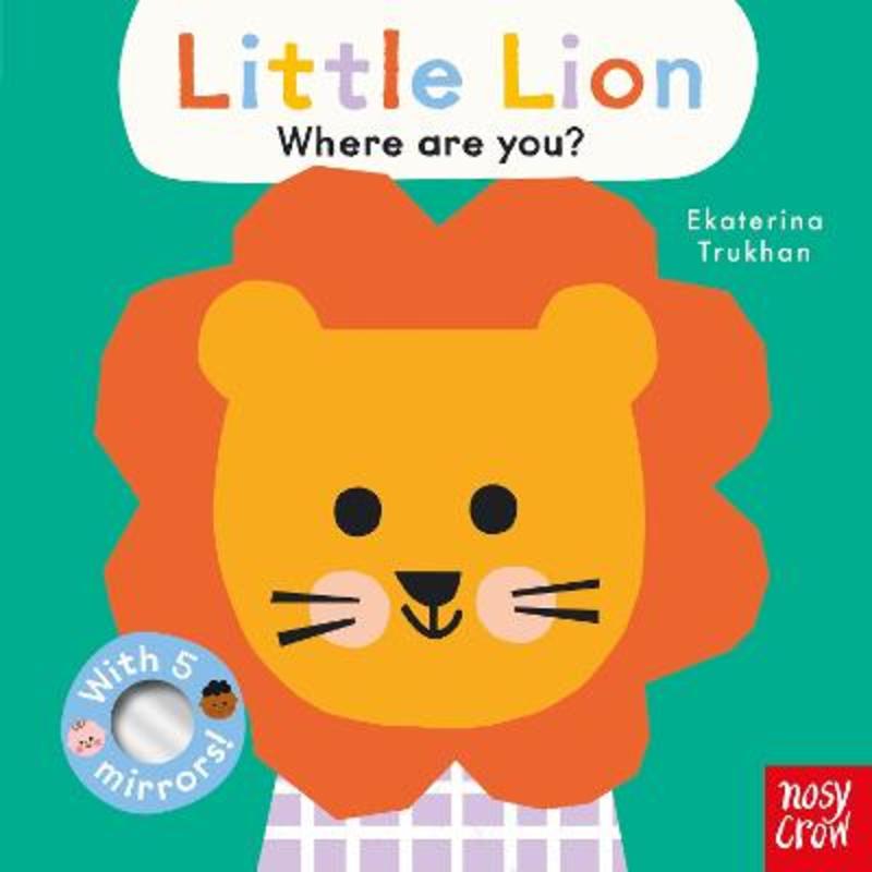 Baby Faces: Little Lion, Where Are You? by Ekaterina Trukhan - 9781805130550