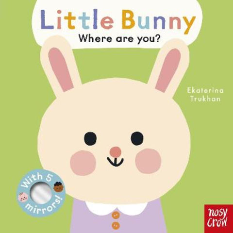 Baby Faces: Little Bunny, Where Are You? by Ekaterina Trukhan - 9781805132974