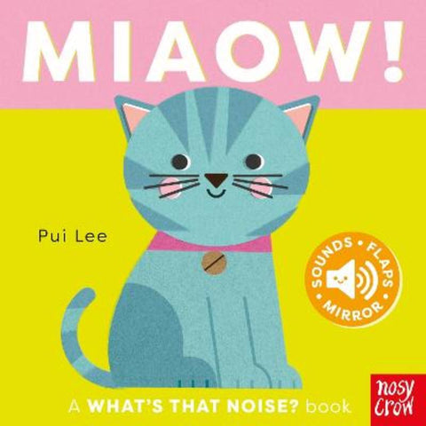 What's That Noise? Miaow! by Pui Lee - 9781805134886