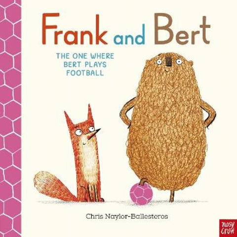 Frank and Bert: The One Where Bert Plays Football by Chris Naylor-Ballesteros - 9781805134916