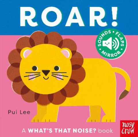 What's That Noise? Roar! by Pui Lee - 9781805134961