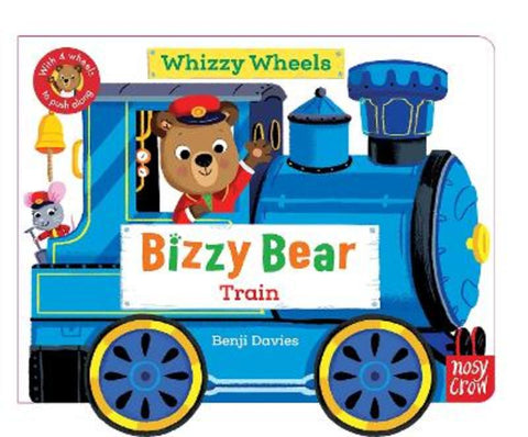 Bizzy Bear Whizzy Wheels: Train by Benji Davies - 9781805135357