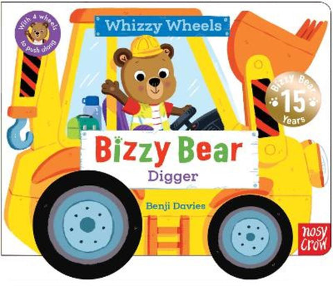 Bizzy Bear Whizzy Wheels: Digger from Benji Davies - Harry Hartog gift idea