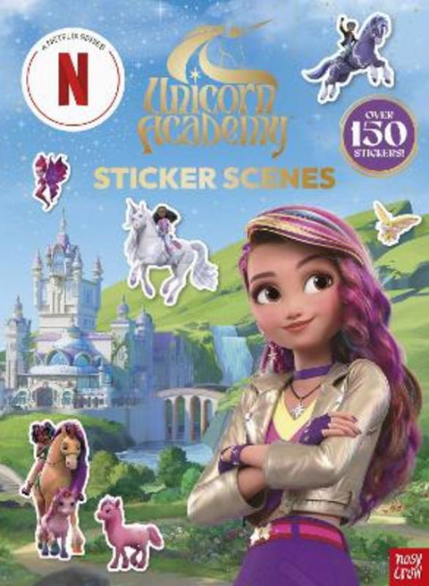 Unicorn Academy: Sticker Scenes by Nosy Crow Ltd - 9781805136033