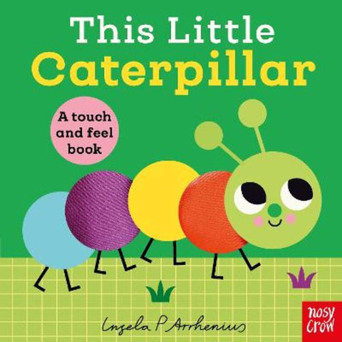 This Little Caterpillar by Ingela P Arrhenius - 9781805137115