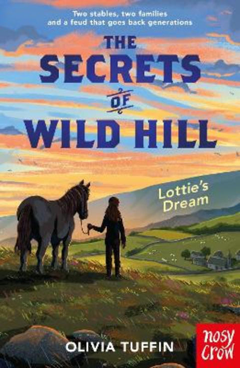 The Secrets of Wild Hill: Lottie's Dream by Olivia Tuffin - 9781805137641