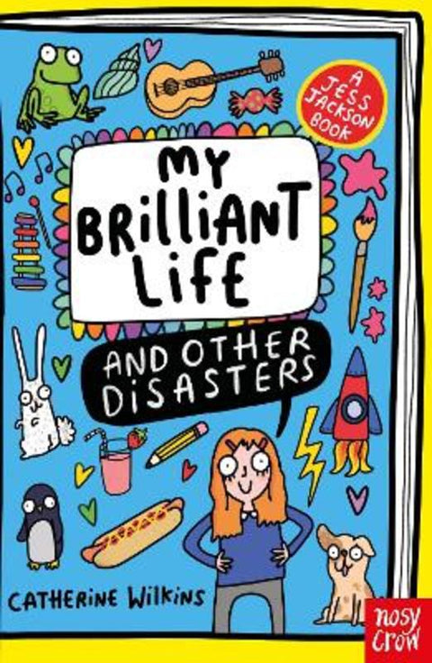 My Brilliant Life and Other Disasters by Catherine Wilkins - 9781805138099