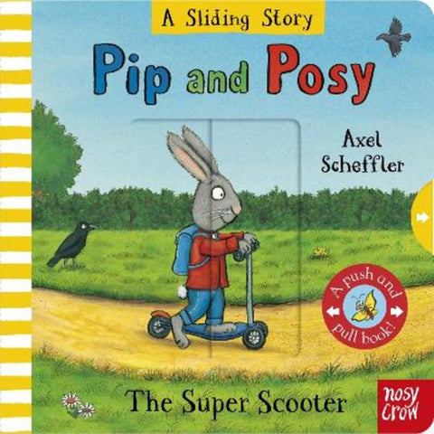 Pip and Posy: A Sliding Story - The Super Scooter by Axel Scheffler - 9781805138143