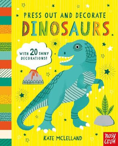 Press Out and Decorate: Dinosaurs by Kate McLelland - 9781805138723