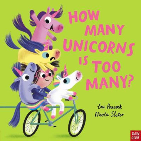 How Many Unicorns is Too Many? by Nicola Slater - 9781805139966