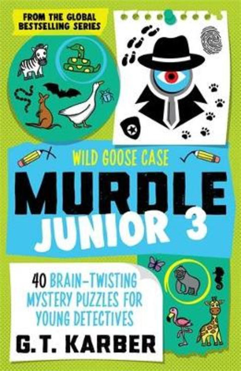 Murdle Junior 3: Wild Goose Case by G. T. Karber - 9781805223887