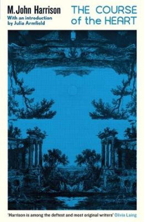 The Course of the Heart by M. John Harrison - 9781805224976