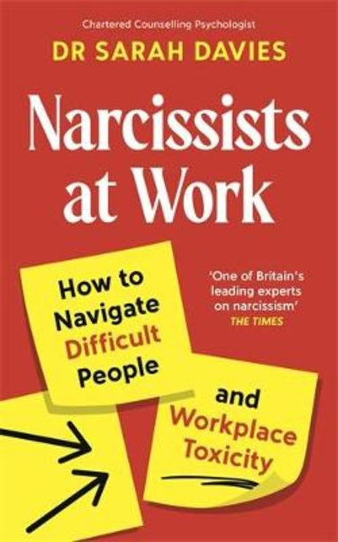 Narcissists at Work by Dr Sarah Davies - 9781805226239