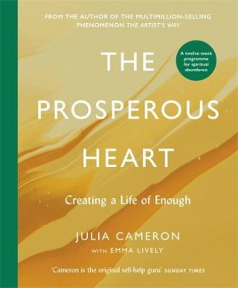 The Prosperous Heart by Julia Cameron - 9781805226956