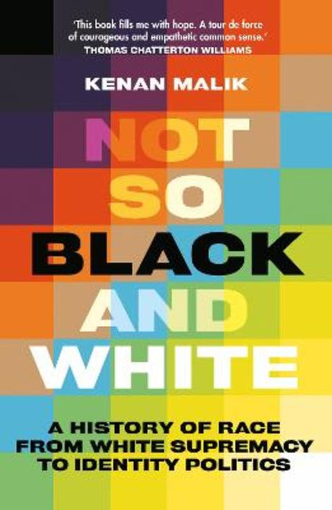 Not So Black and White by Kenan Malik - 9781805260097