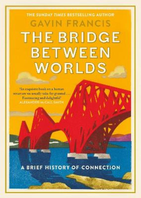 The Bridge Between Worlds by Gavin Francis - 9781805300137