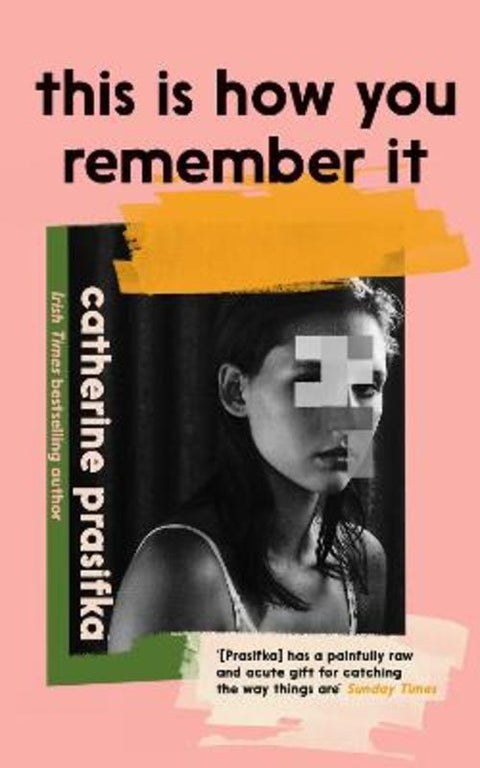 This Is How You Remember It by Catherine Prasifka - 9781805301028