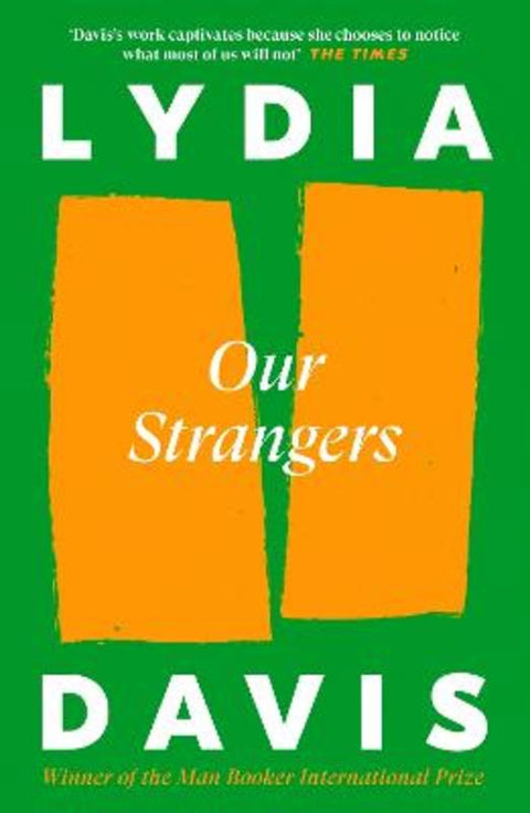 Our Strangers by Lydia Davis - 9781805302193