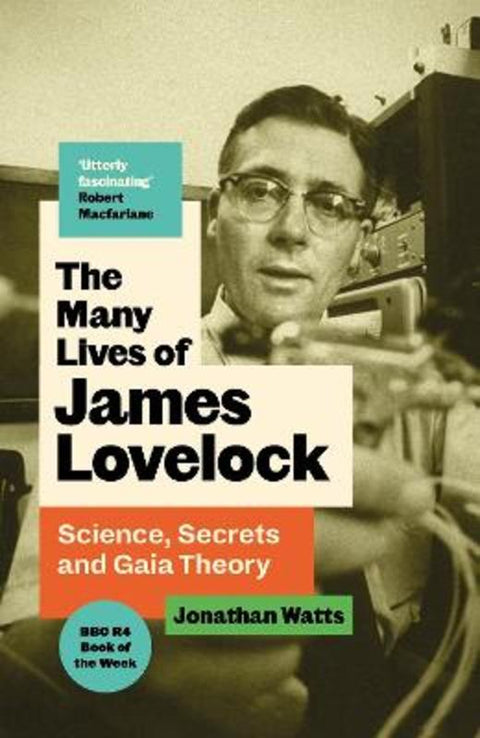 The Many Lives of James Lovelock by Jonathan Watts - 9781805302872