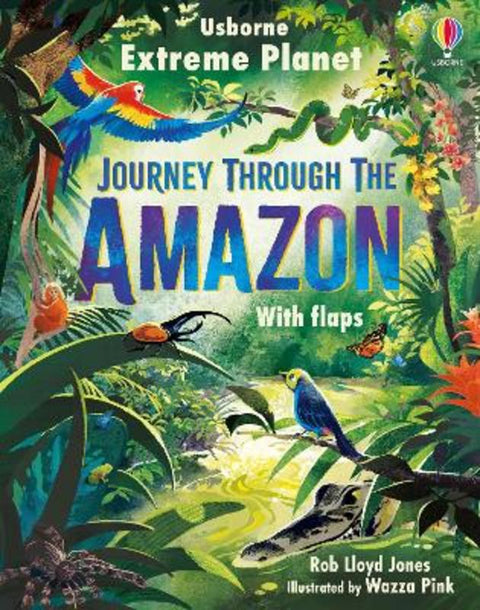 Extreme Planet: Journey through the Amazon by Rob Lloyd Jones - 9781805312185