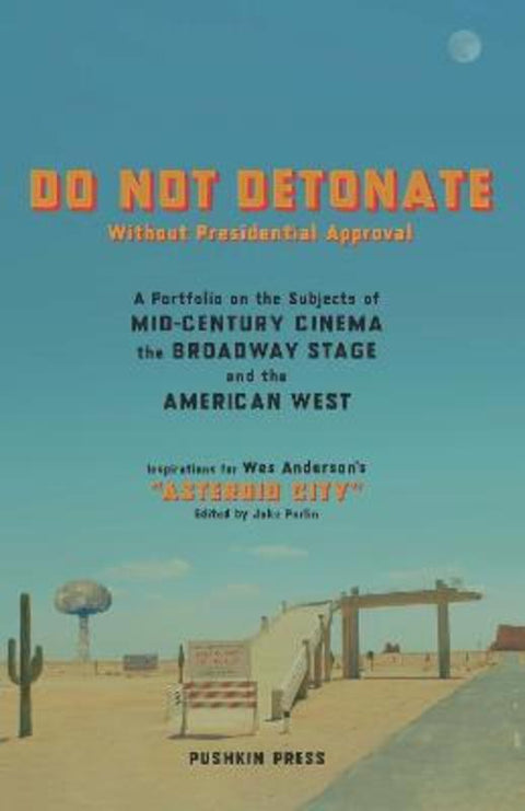 DO NOT DETONATE Without Presidential Approval by X Various Authors - 9781805330516