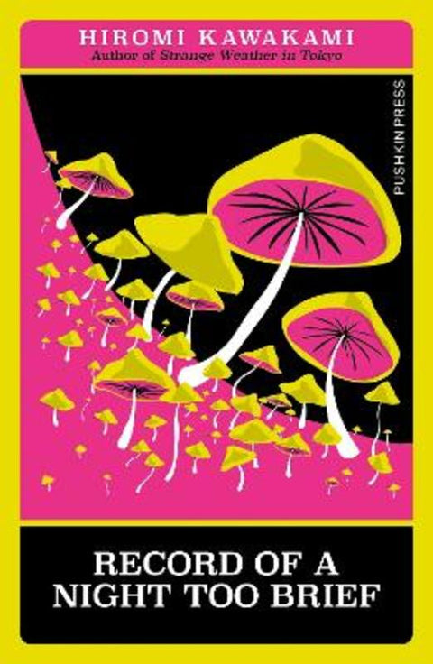 Record of a Night Too Brief by Hiromi Kawakami - 9781805331407