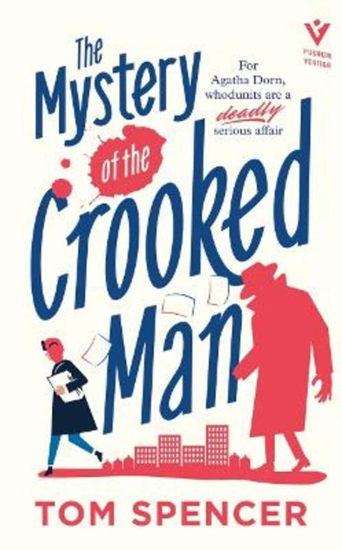 The Mystery of the Crooked Man by Tom Spencer - 9781805335108