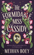 The Formidable Miss Cassidy by Meihan Boey - 9781805337553