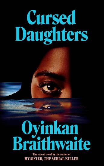 Cursed Daughters by Oyinkan Braithwaite - 9781805463368