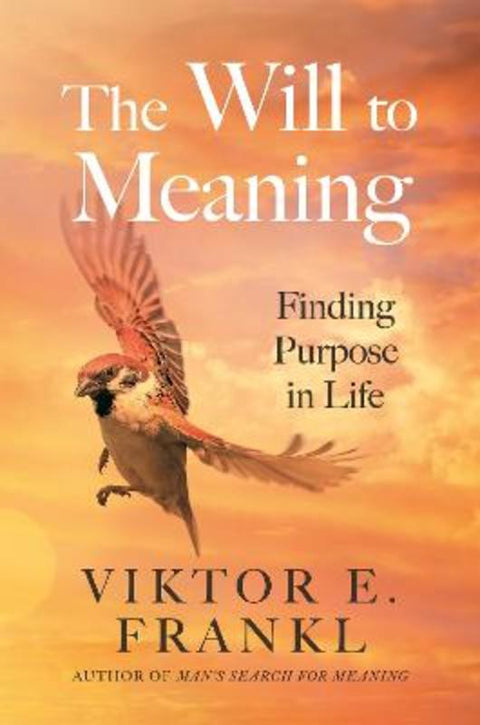 The Will to Meaning by Viktor E. Frankl - 9781805463801